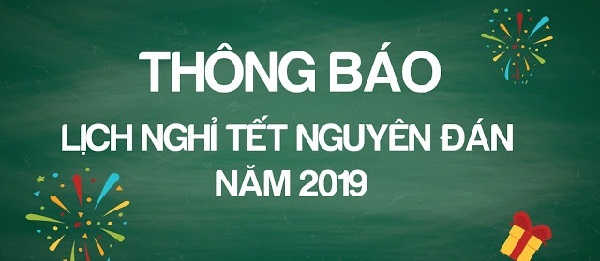 Lịch nghỉ tết Nguyên Đán 2019 Lịch nghỉ tết Nguyên Đán 2019
